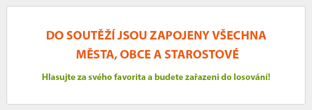 DO SOUTĚŽÍ JSOU ZAPOJENY VŠECHNA  MĚSTA, OBCE A STAROSTOVÉ